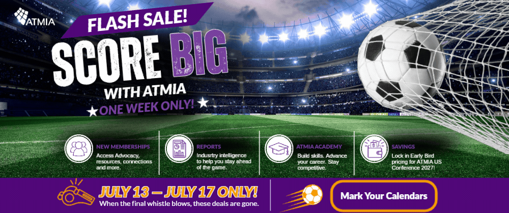 Score Big with ATMIA Score Big with ATMIA