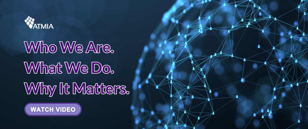 ATMIA connects. ATMIA leads. ATMIA empowers. ATMIA connects. ATMIA leads. ATMIA empowers.