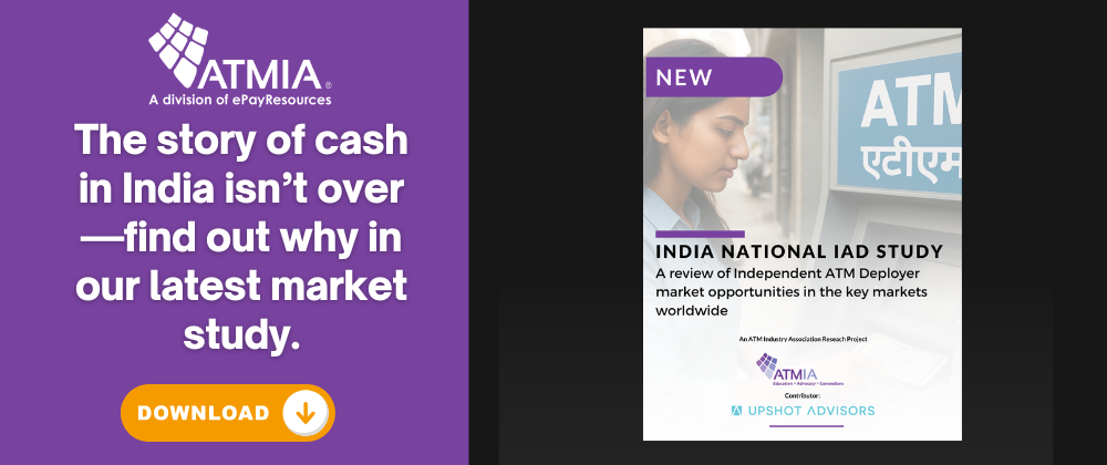 New from ATMIA: India National IAD Market Study New from ATMIA: India National IAD Market Study