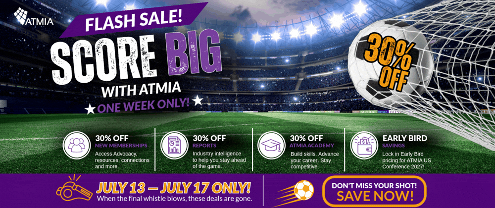 Score Big with ATMIA Score Big with ATMIA